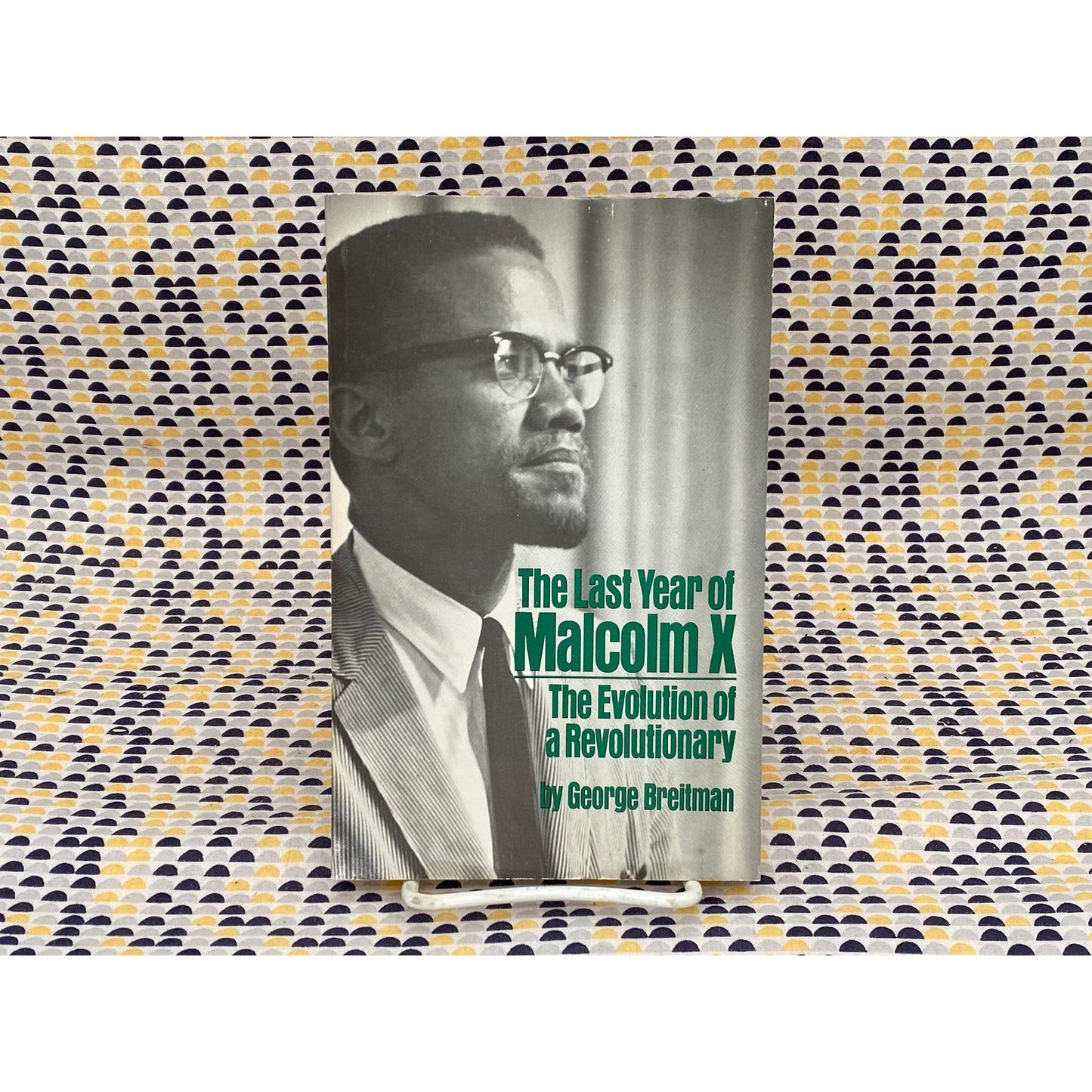 The Last Year Of Malcolm X: The Evolution Of A Revolutionary - George Breitman