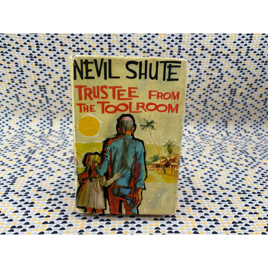 Trustee From The Toolroom - Nevil Shute - Heinemann - Hardcover