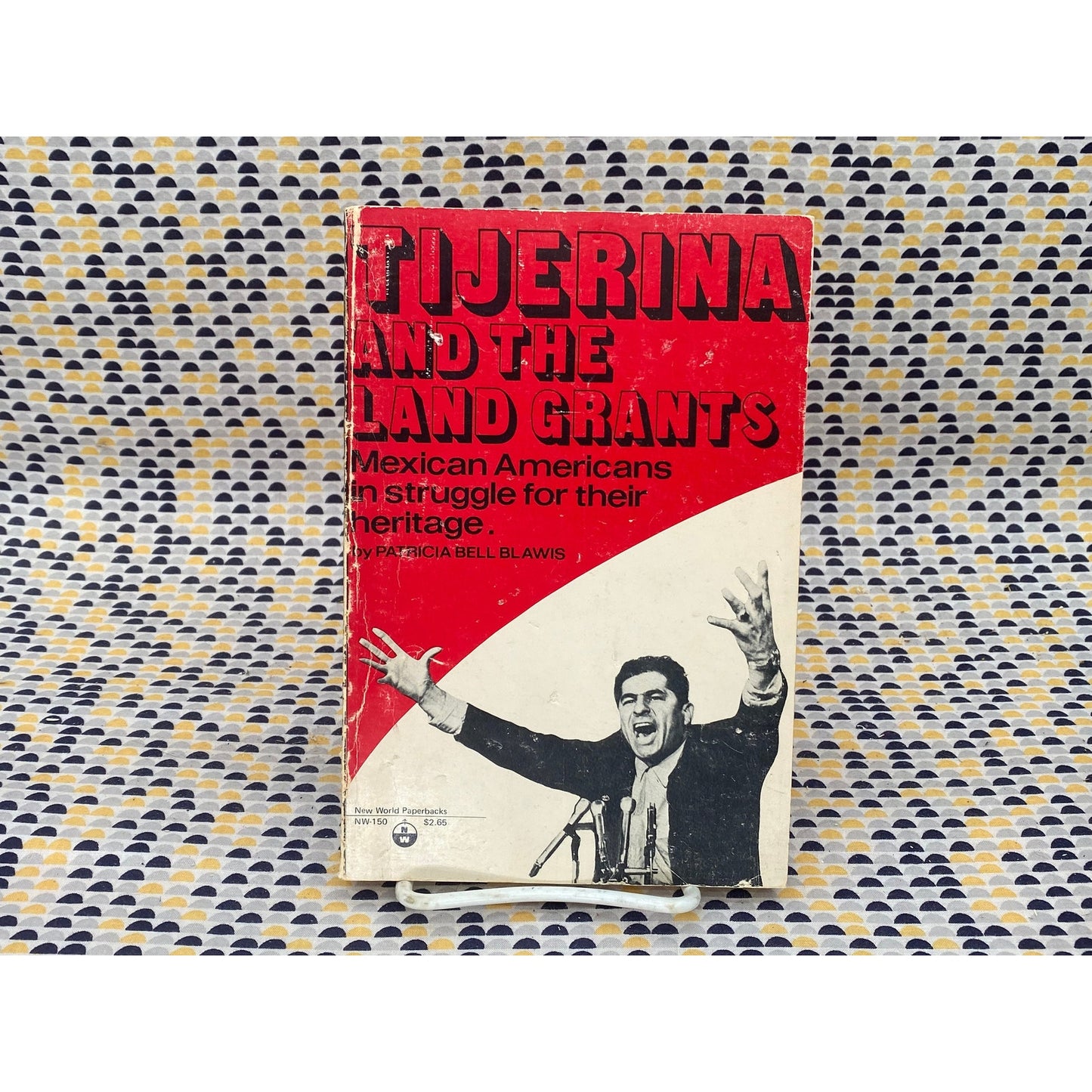 Tijerina And The Land Grants: Mexican Americans In Struggle For Their Heritage - Patricia Bell Blawis - Vintage Paperback Book