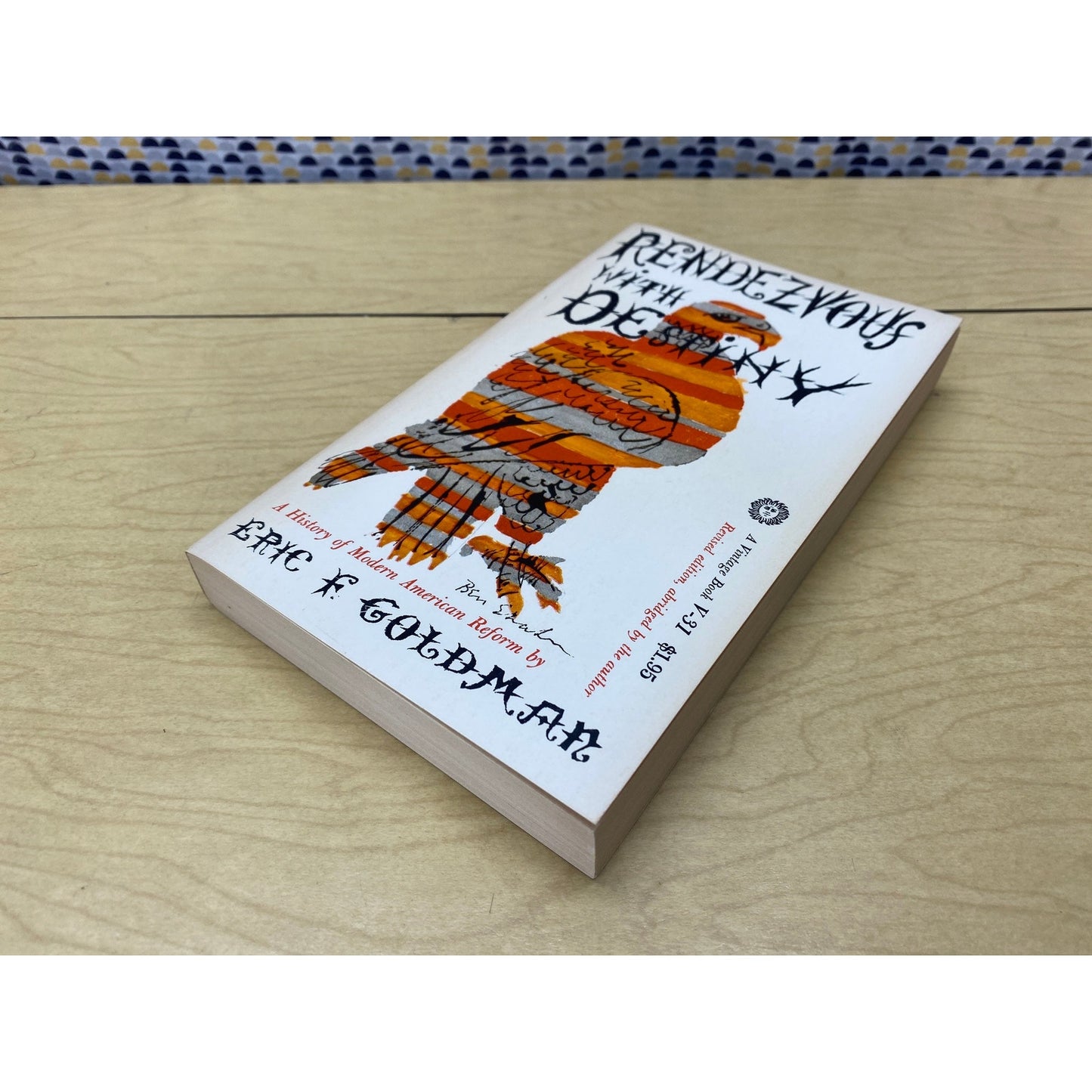 Rendezvous With Destiny - Eric F. Goldman - A History of Modern American Reform