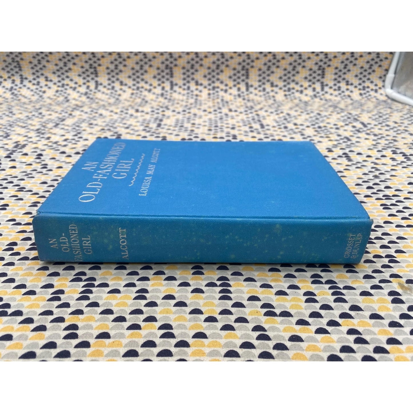An Old Fashioned Girl - Louisa May Alcott - Hardcover - Grosset and Dunlap