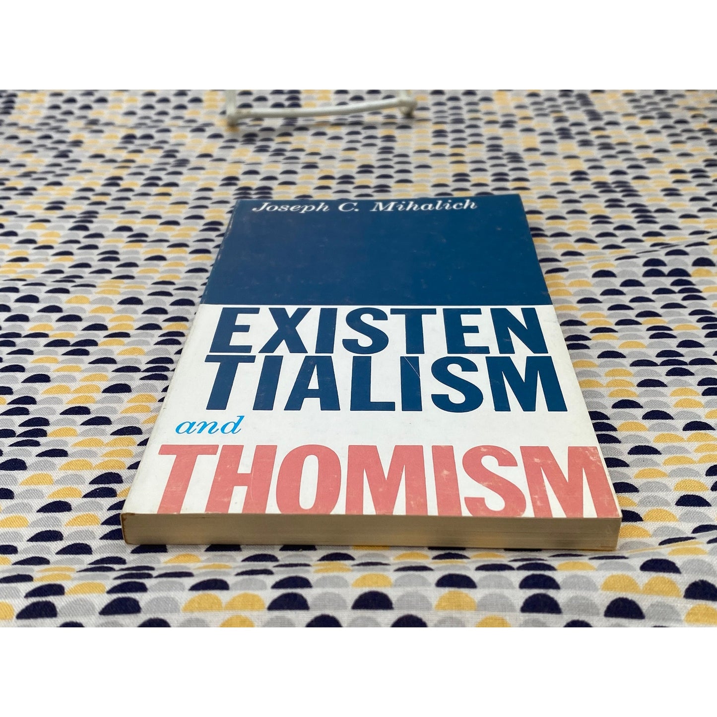 Existentialism And Thomism - Joseph C. Mihalich - Vintage Paperback Book - The Wisdom Library/Philosophical Library Edition