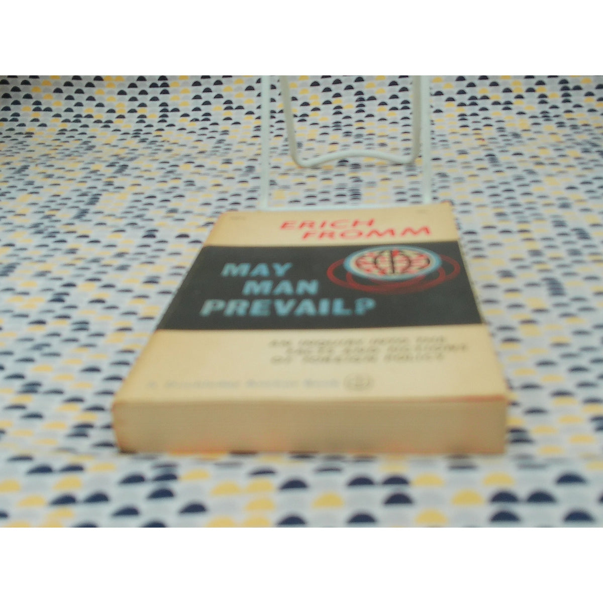 May Man Prevail? - Erich Fromm - Vintage Paperback - Doubleday Anchor Edition
