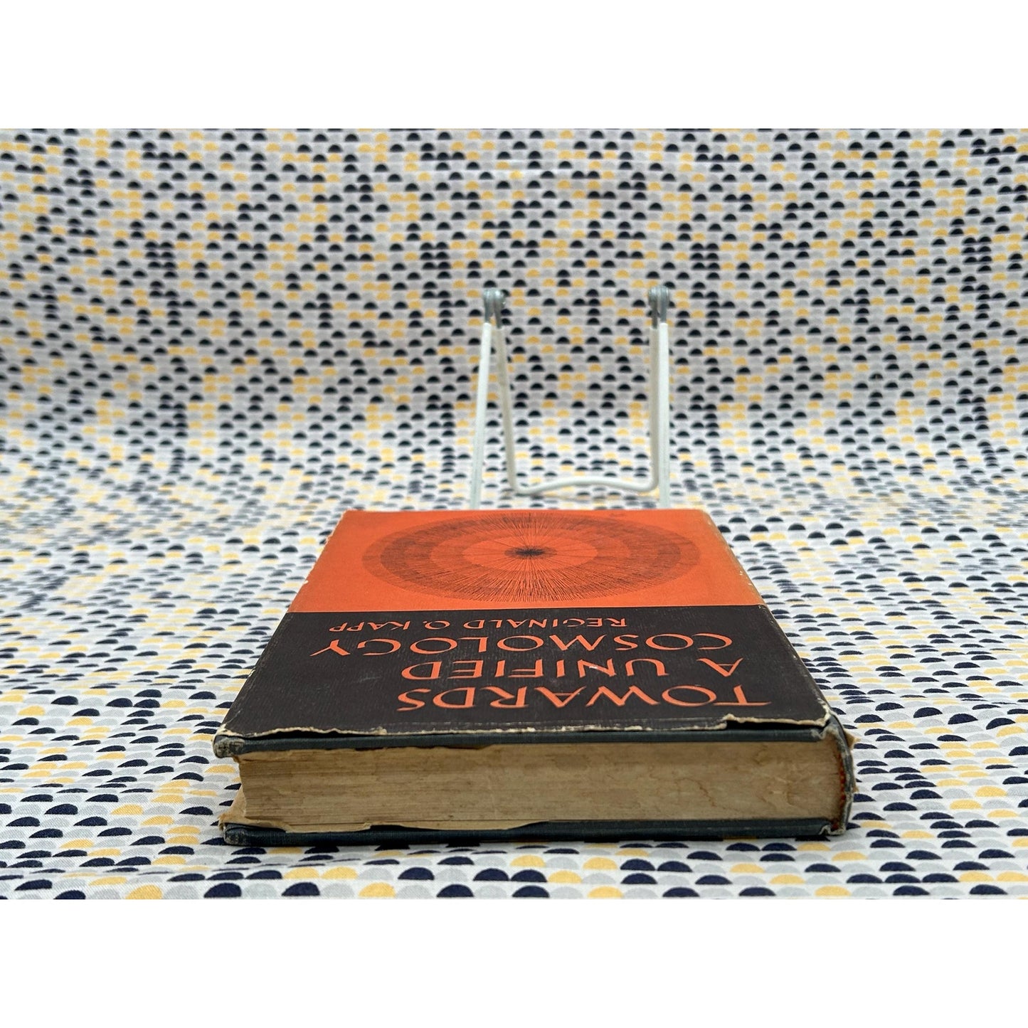 Towards A Unified Cosmology - Reginald O. Kapp - Basic Books, Inc. Edition