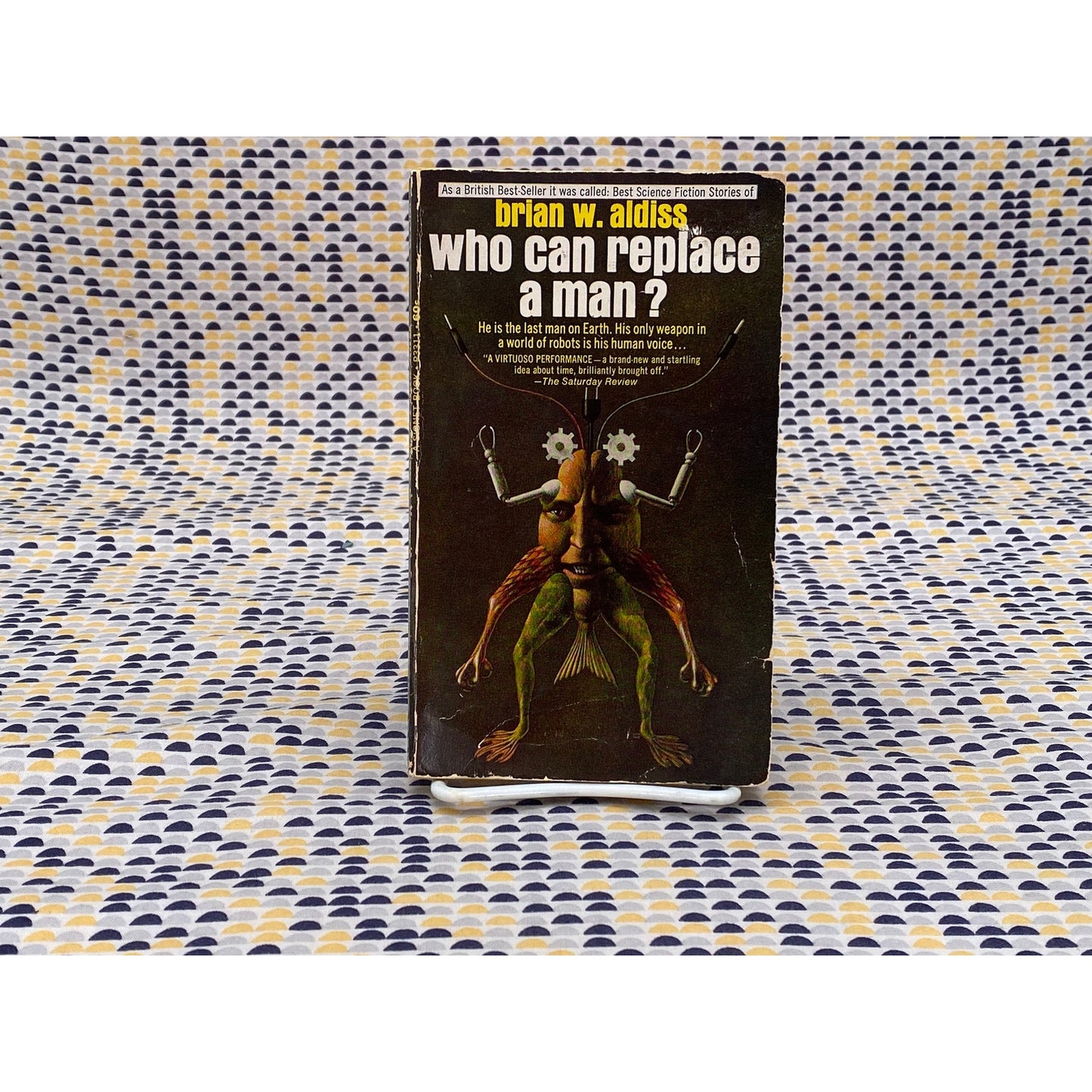Who Can Replace A Man? - Brian W. Aldiss - Vintage Paperback - Signet Edition