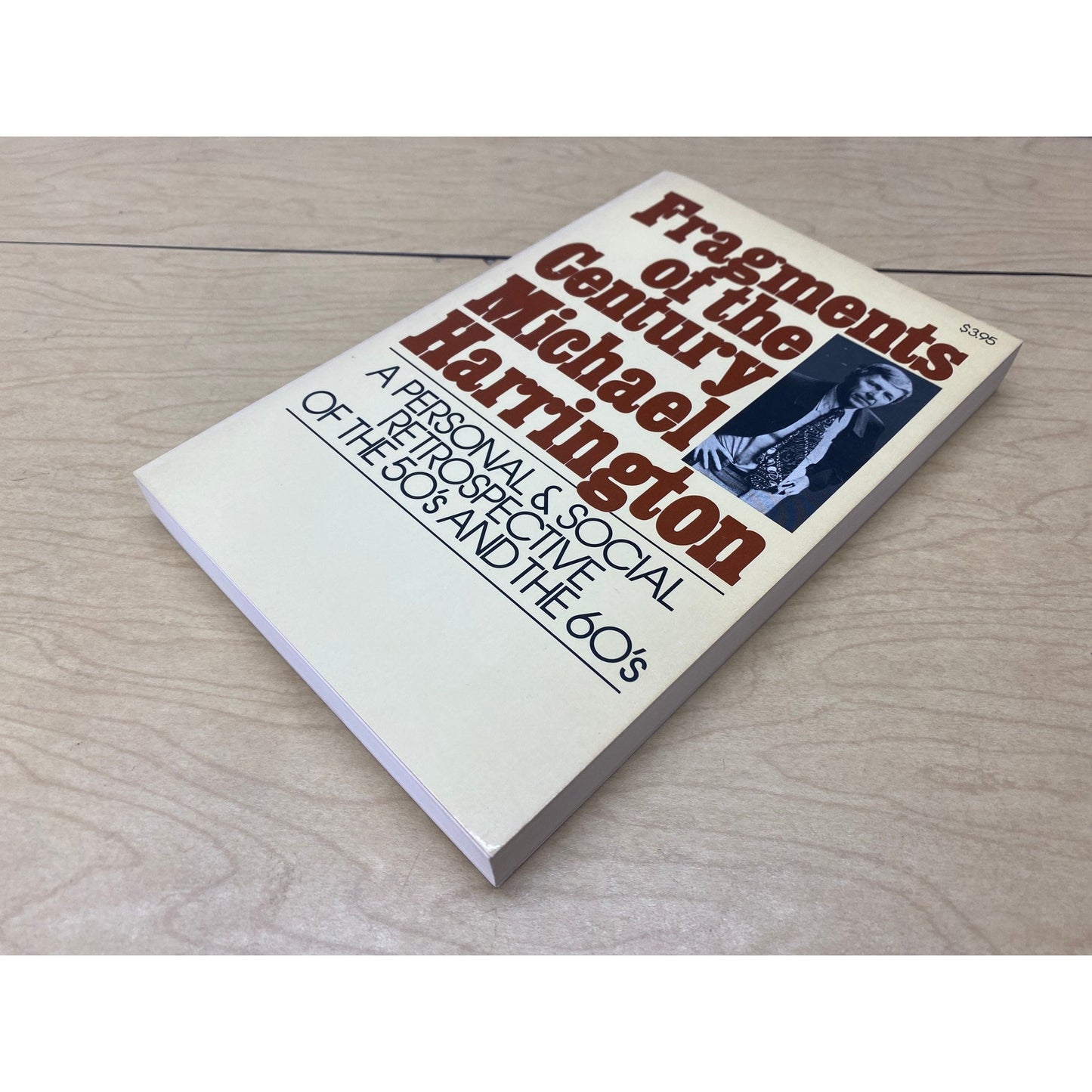 Fragments of the Century - Michael Harrington - Retrospective of the 50's and 60's - Vintage Paperback Book - Touchstone Edition