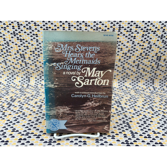 Mrs. Stevens Hears The Mermaids Singing - May Sarton - Carolyn G. Heilbrun - Norton - Paperback