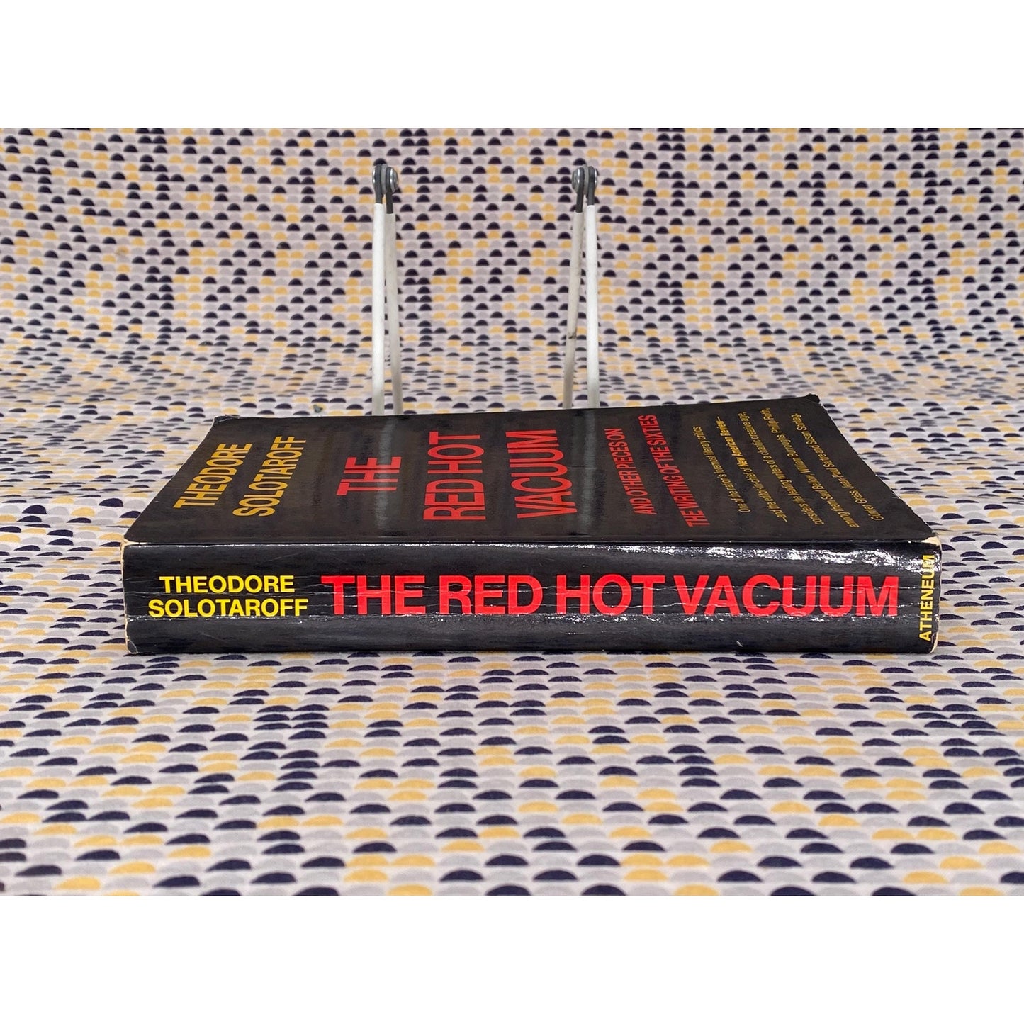 The Red Hot Vacuum And Other Pieces On The Writing Of 60s - Theodore Solotaroff