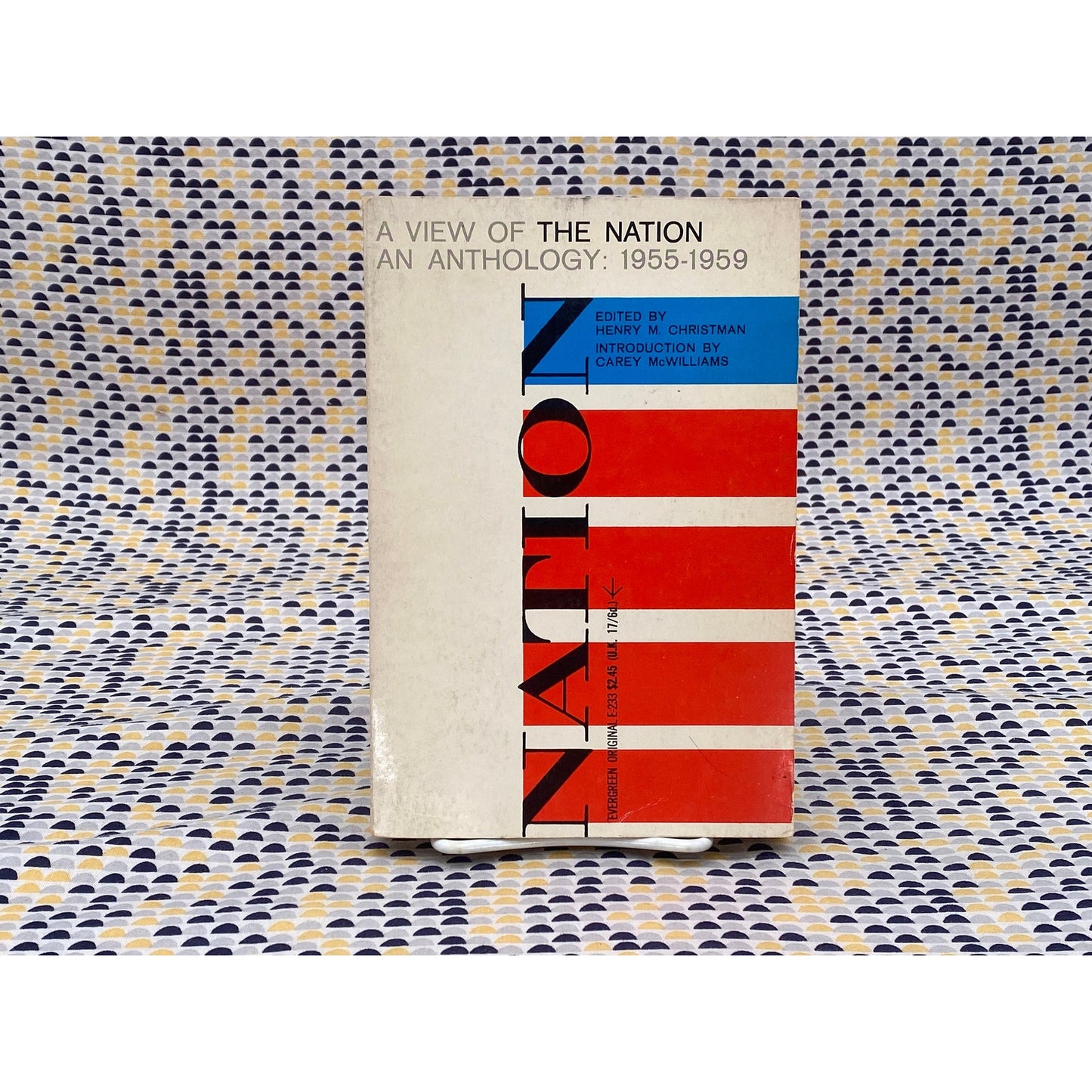 A View Of The Nation - An Anthology: 1955-1959 - Henry M. Christman, ed