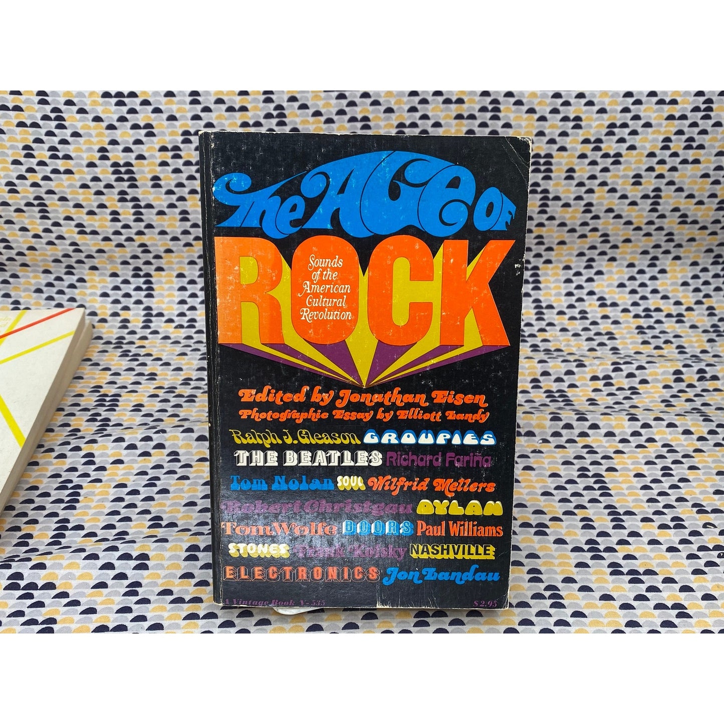 The Age Of Rock: Sounds Of The American Cultural Revolution - Jonathan Eisen