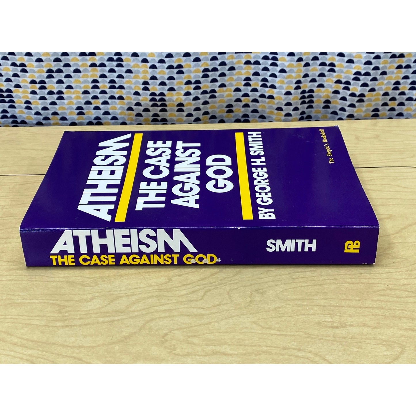 Atheism - The Case Against God - George H. Smith - Skeptic's Bookshelf Edition