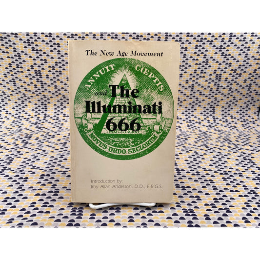 The New Age Movement And The Illuminati 666 - Roy Allan Anderson - Paperback