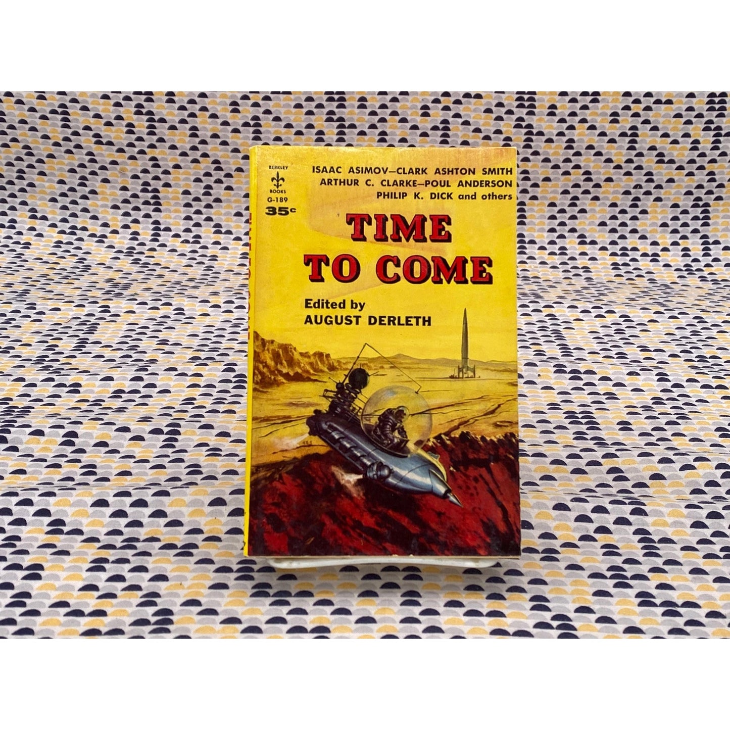 Time To Come - August Derleth, editor - Vintage Paperback Book - Berkley Edition