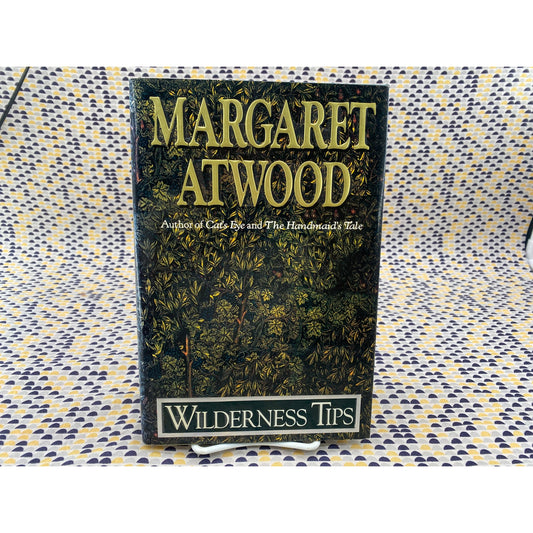 Wilderness Tips - Margaret Atwood - Doubleday - Hardcover - 1st American Edition
