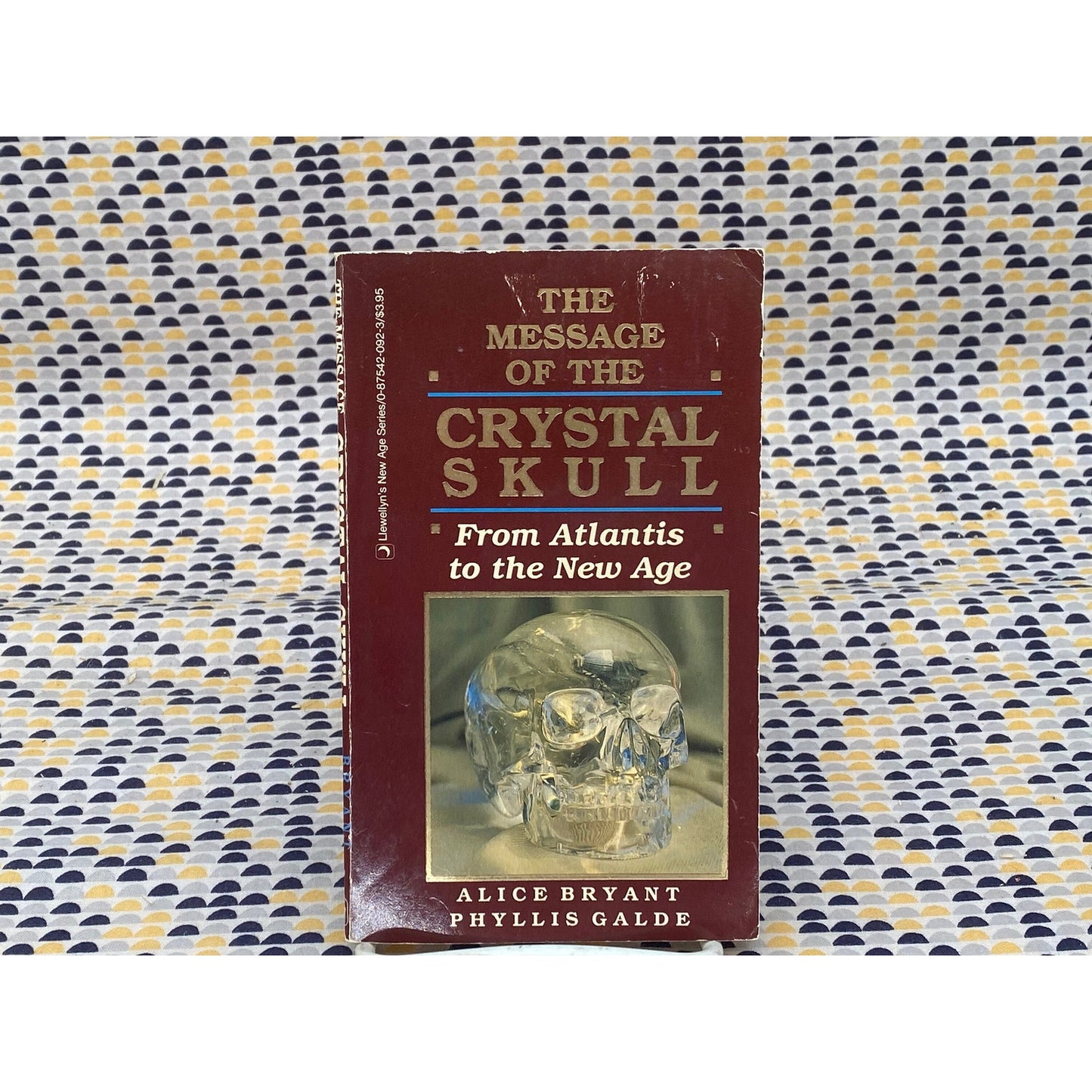 The Message of the Crystal Skull - From Atlantis to the New Age - Alice Bryant, Phyllis Galde- Paperback Book - Llewellyn's New Age Series