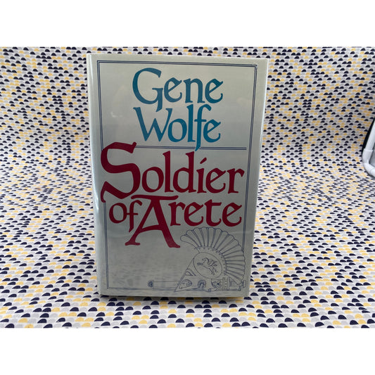 Soldier Of Arete - Gene Wolfe - Tor - Hardcover - 1st Edition 1st Printing