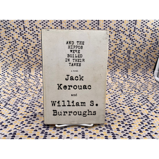And The Hippos Were Boiled In Their Tanks - Jack Kerouac - William Burroughs - Grove Press - Hardcover - 1st Edition 1st Print