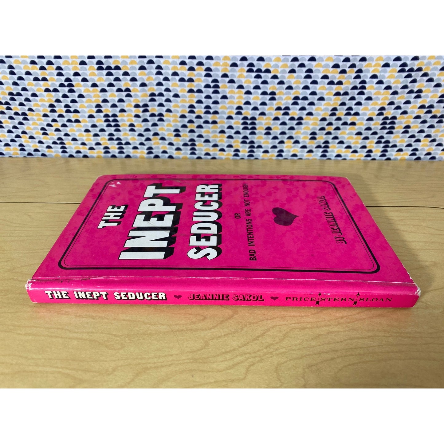 The Inept Seducer - Bad Intentions are Not Enough - Jeannie Sakol