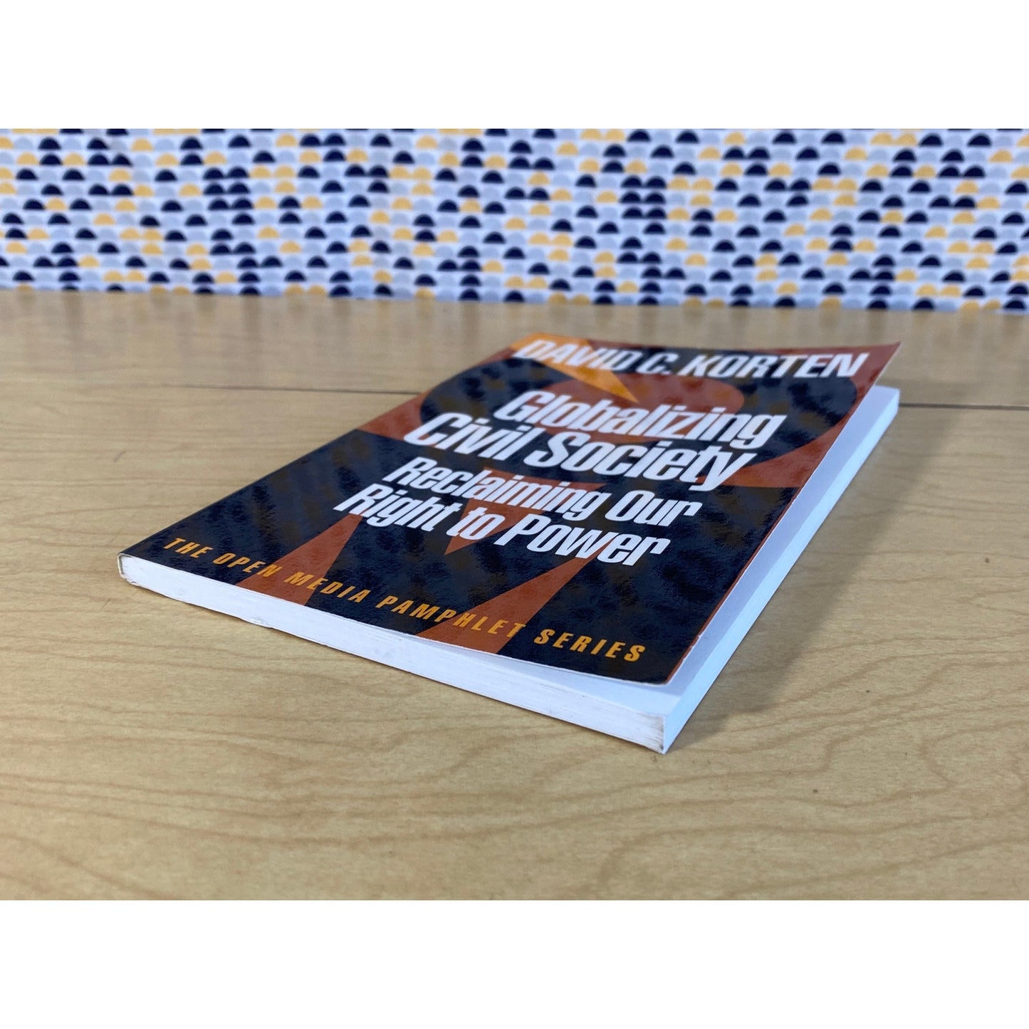 Globalizing Civil Society - Reclaiming our Right to Power - David Korten - Paperback - Open Media Pamphlet Series