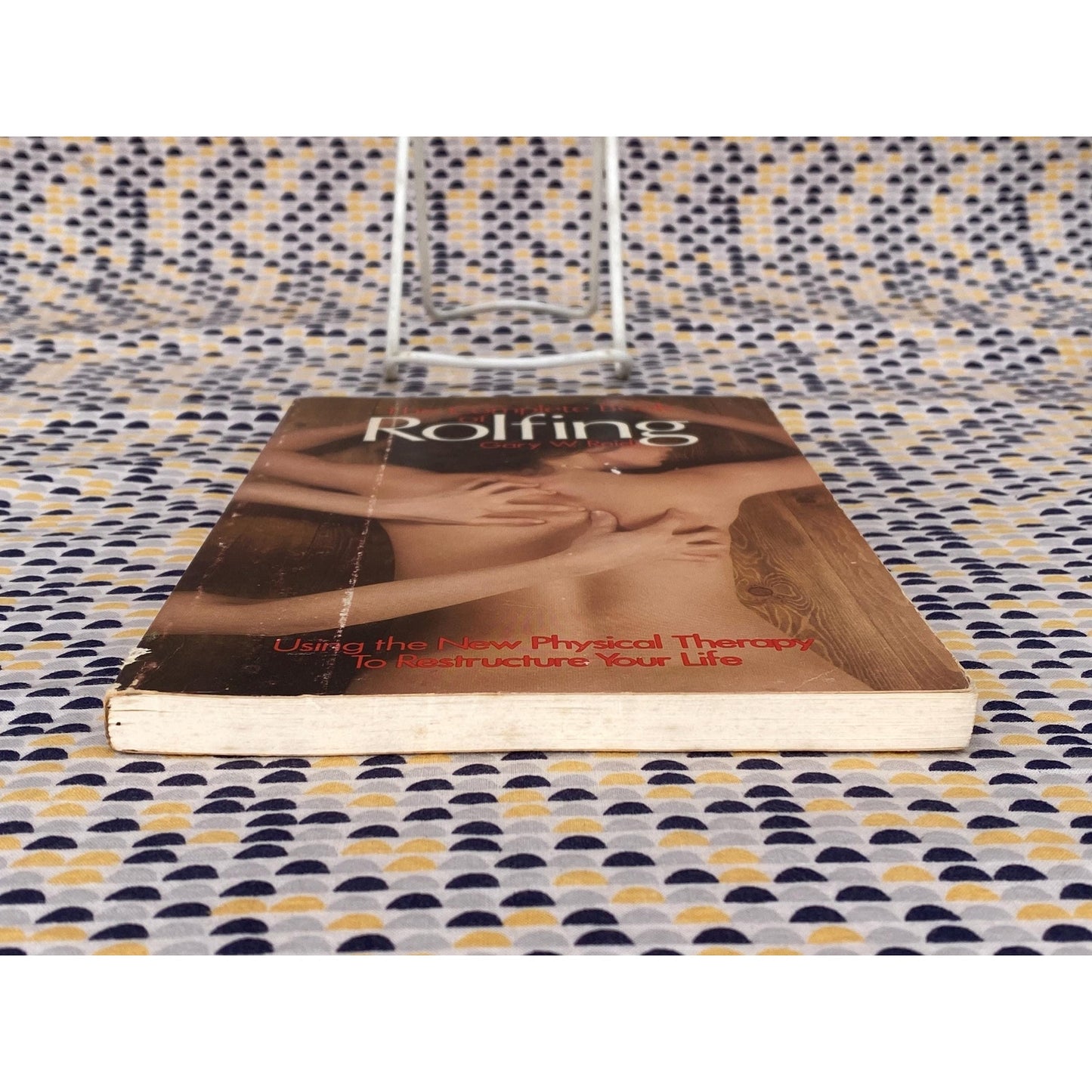 The Complete Book Of Rolfing - Gary W. Reid - Drake Publishers Inc.