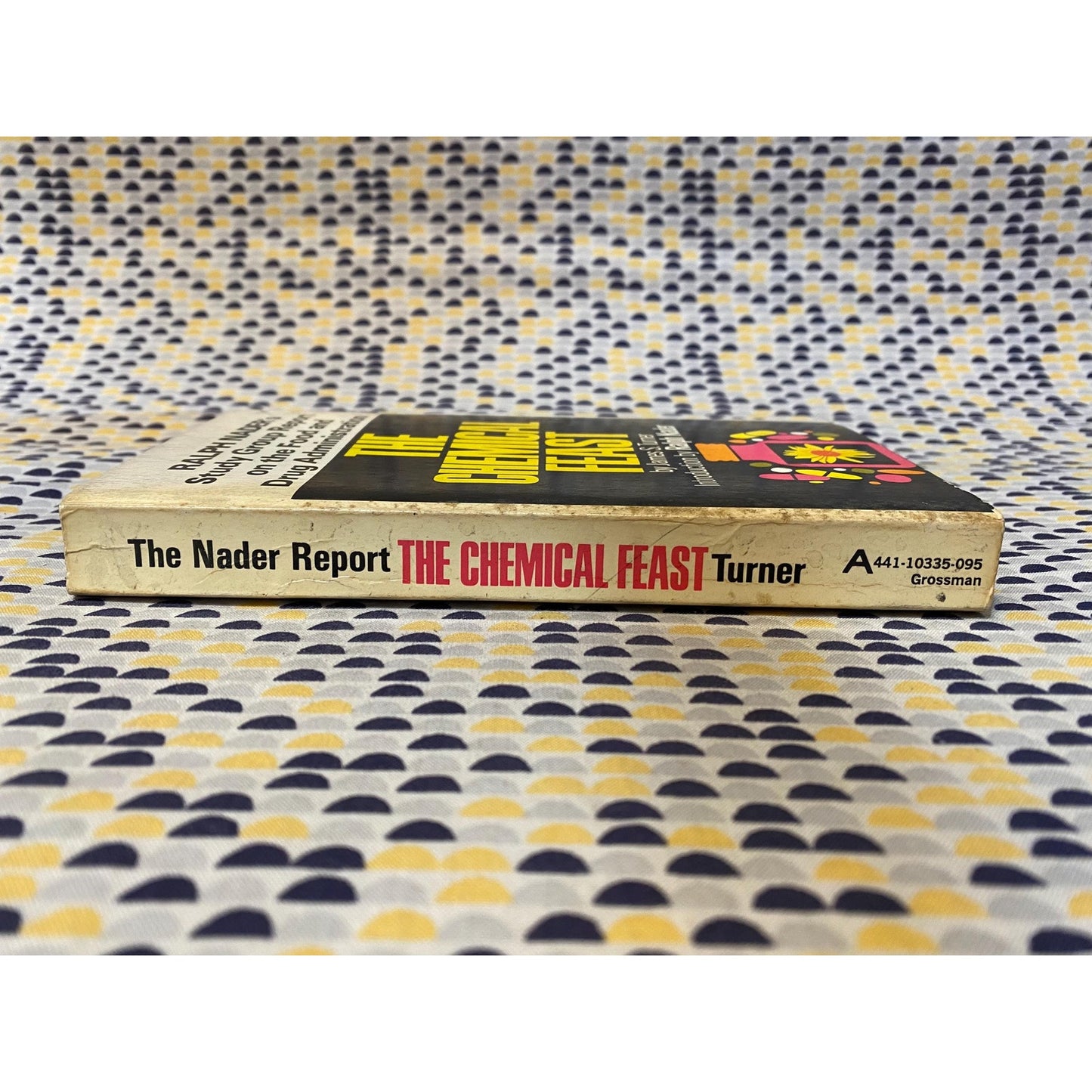 The Chemical Feast - Ralph Nader's Report on the FDA - James S Turner - Vintage Paperback Book - 1970 Grossman Publishers