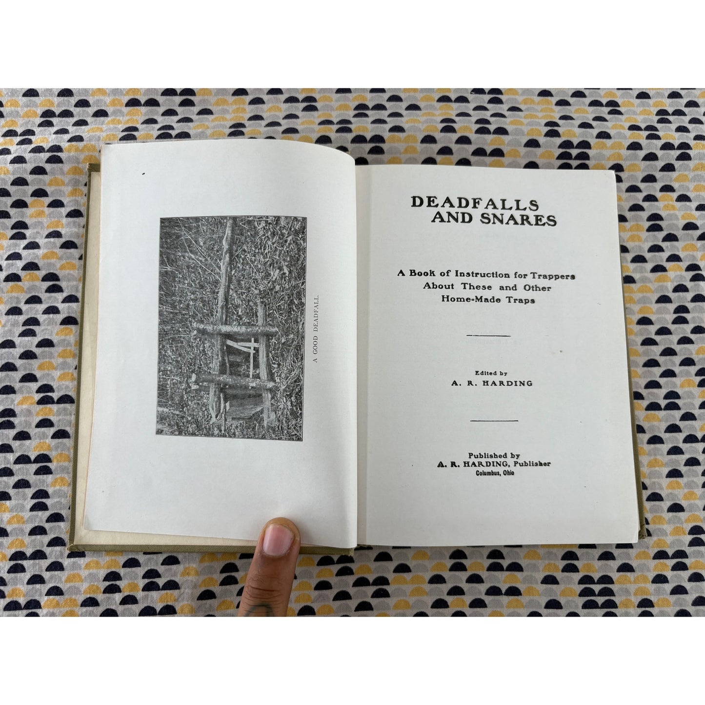 Deadfalls & Snares - A. R. Harding - L. R. Harding - Hardcover - 1935 1st Edition