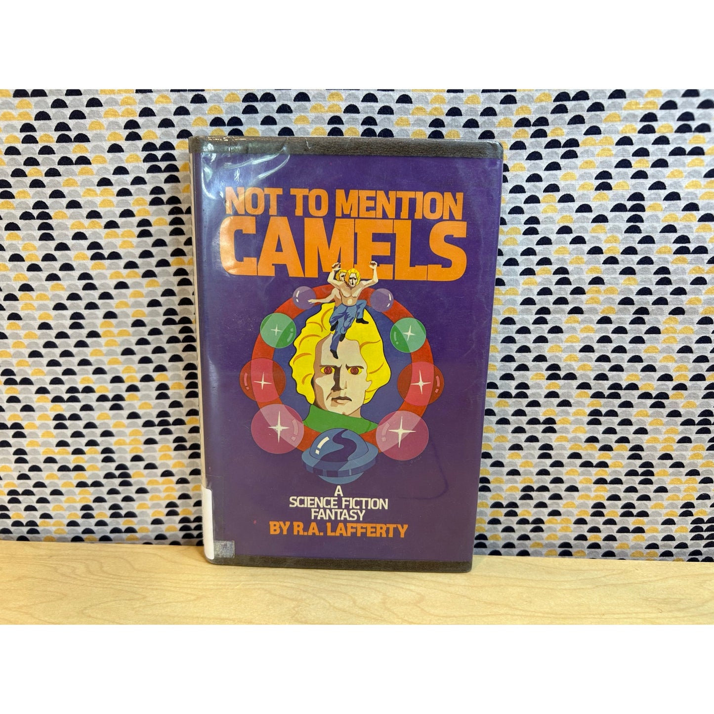 Not To Mention Camels - R. A. Lafferty - Hardcover - EX LIBRARY COPY - 1st Ed