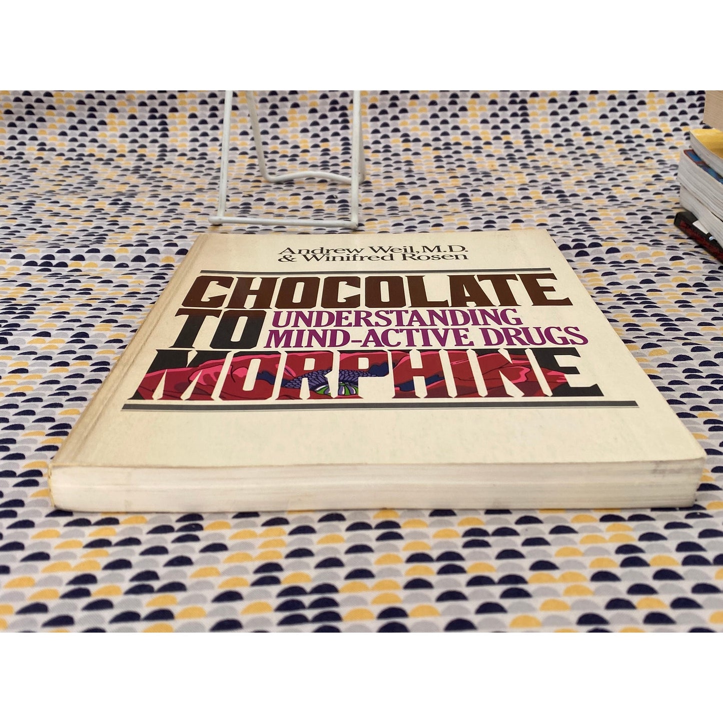 Chocolate To Morphine: Understanding Mind-Active Drugs - Weil and Rosen - Vintage Paperback Book - Houghton Mifflin Edition