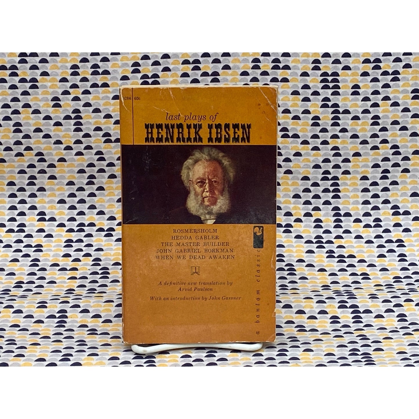 Last Plays of Henrik Ibsen- Rosmersholm, Hedda Gabler, Master Builder
