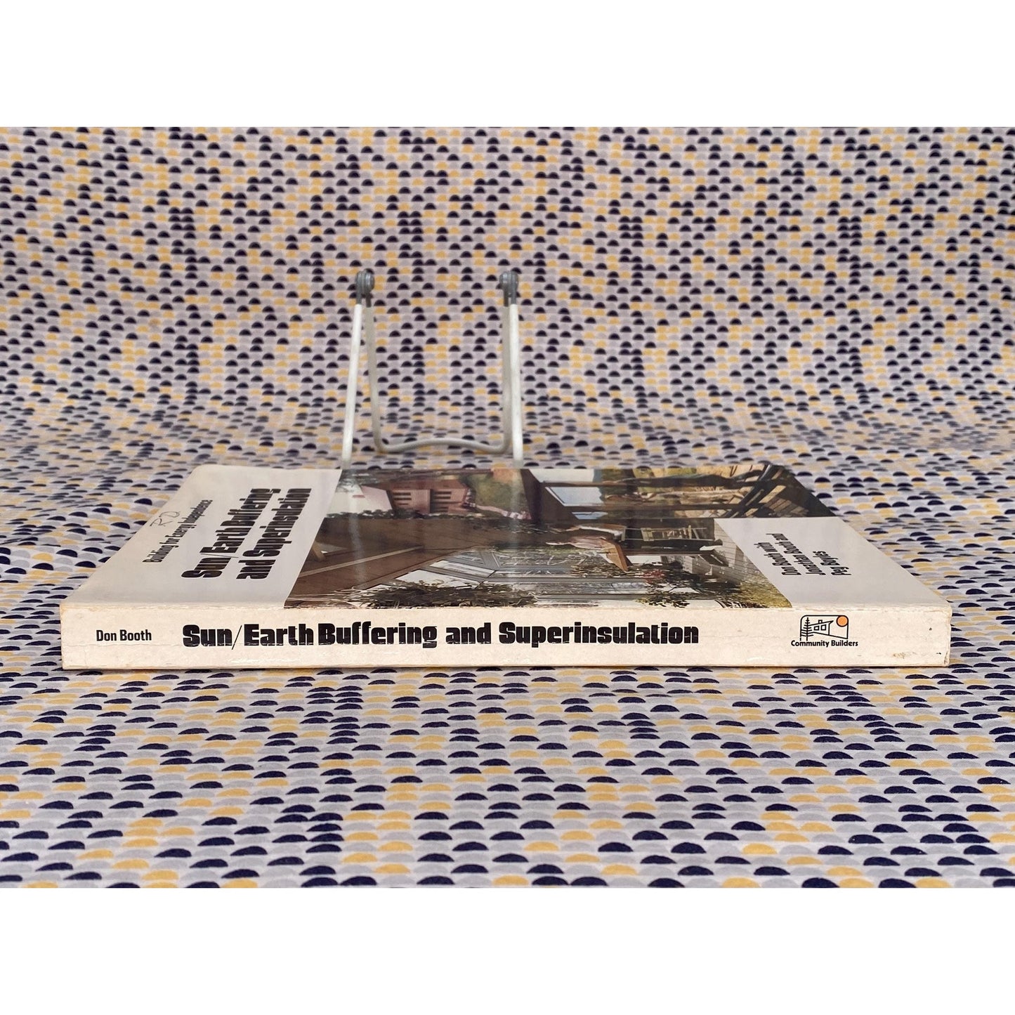 Sun/Earth Buffering And Superinsulation - Don Booth - Vintage Paperback Book - Community Builders Edition