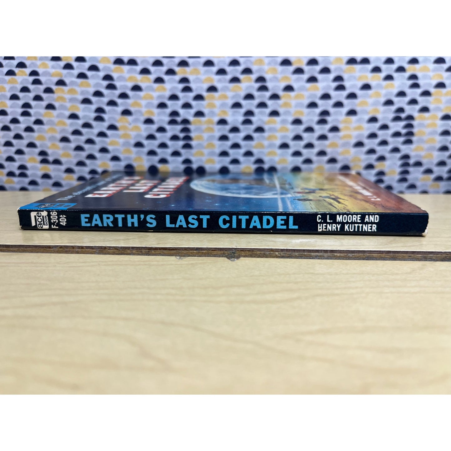 Earth's Last Citadel - C. L. Moore &. Henry Kuttner - Ace Books F Series - Paperback