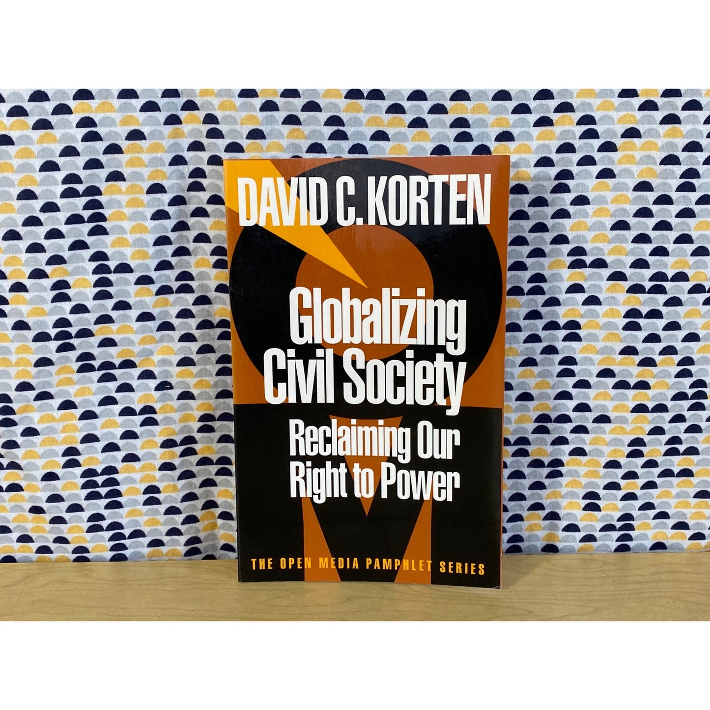 Globalizing Civil Society - Reclaiming our Right to Power - David Korten - Paperback - Open Media Pamphlet Series