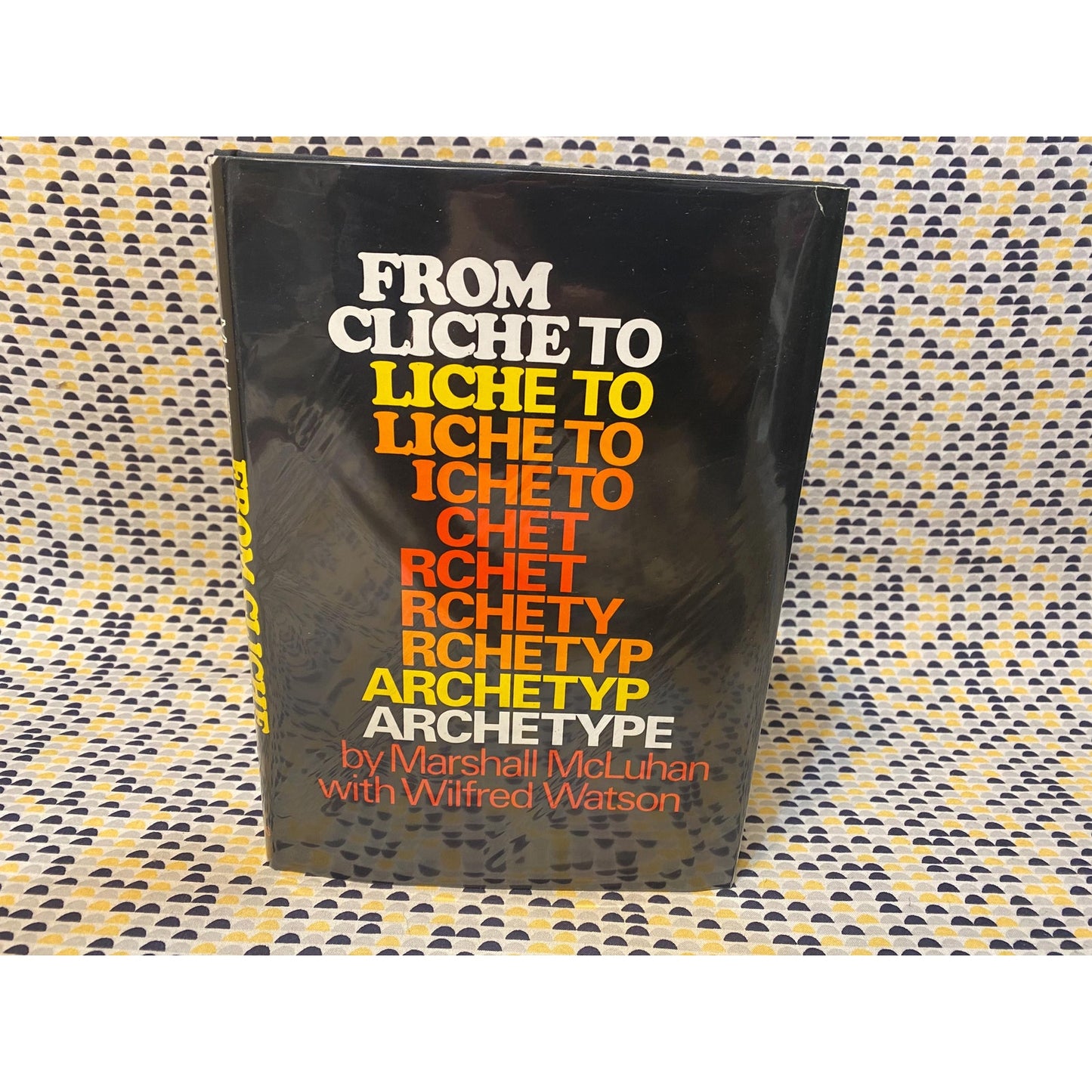From Cliché To Archetype - Marshall McLuhan - Hardcover - Viking Press Edition