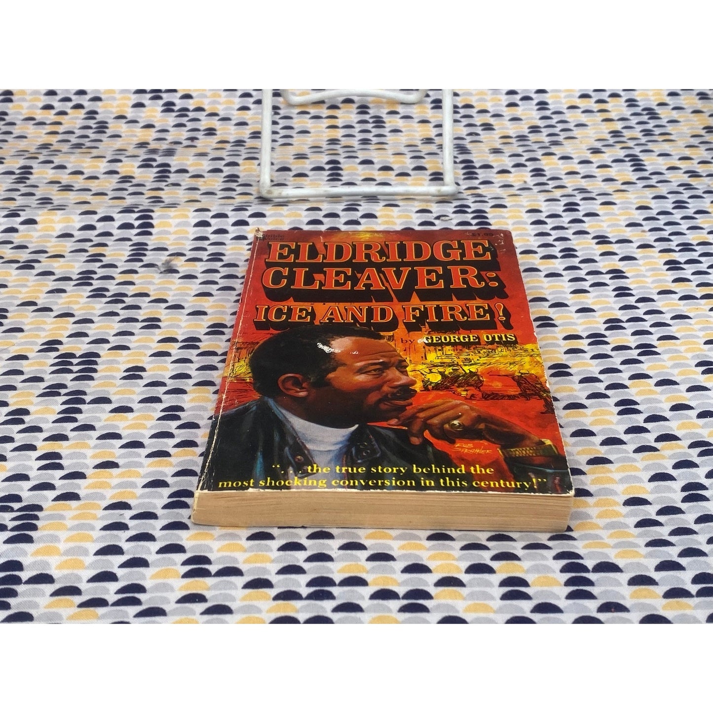 Eldridge Cleaver: Ice And Fire! - George Otis - Vintage Paperback Book