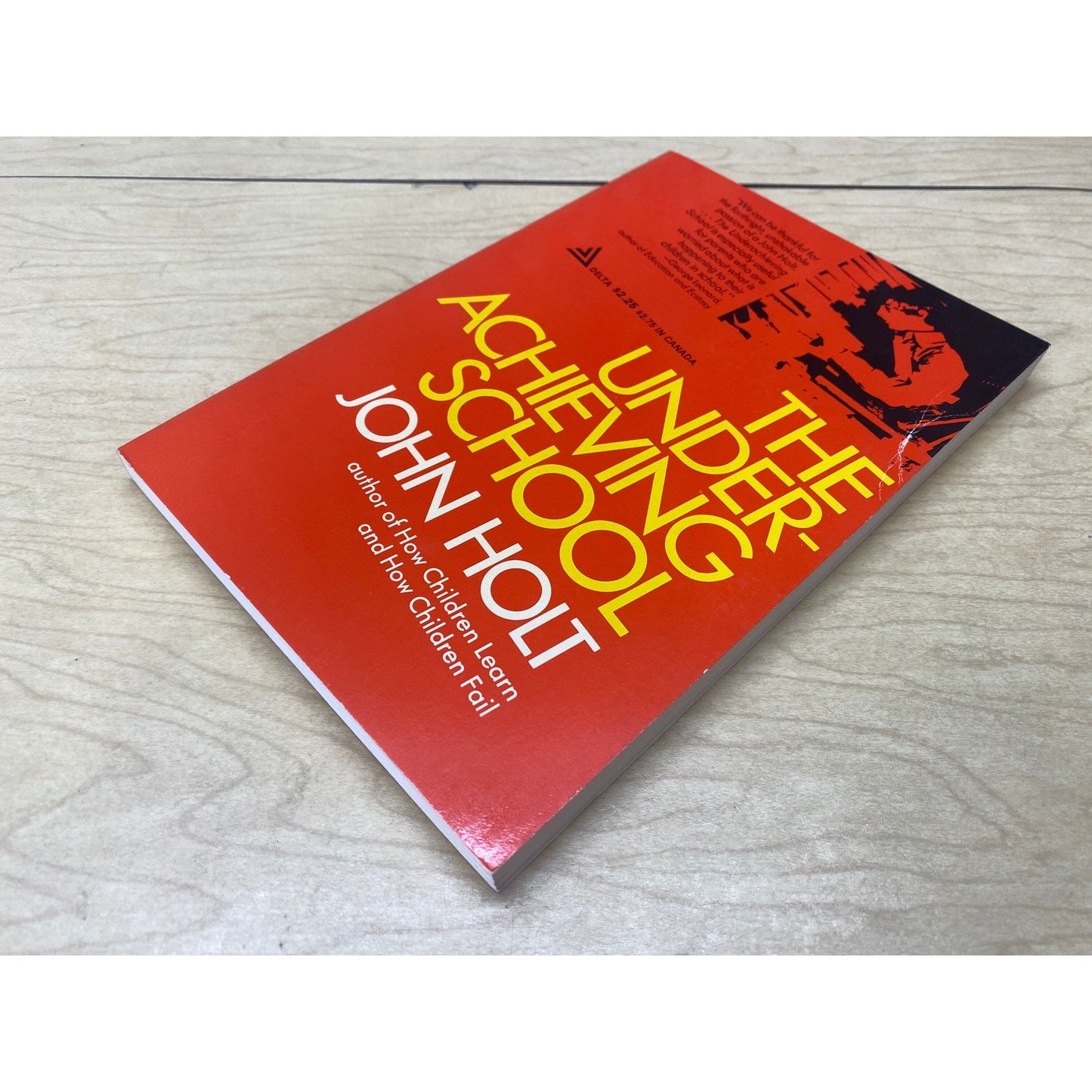 The Underachieving School - John Holt - Vintage Paperback Book - Delta Edition