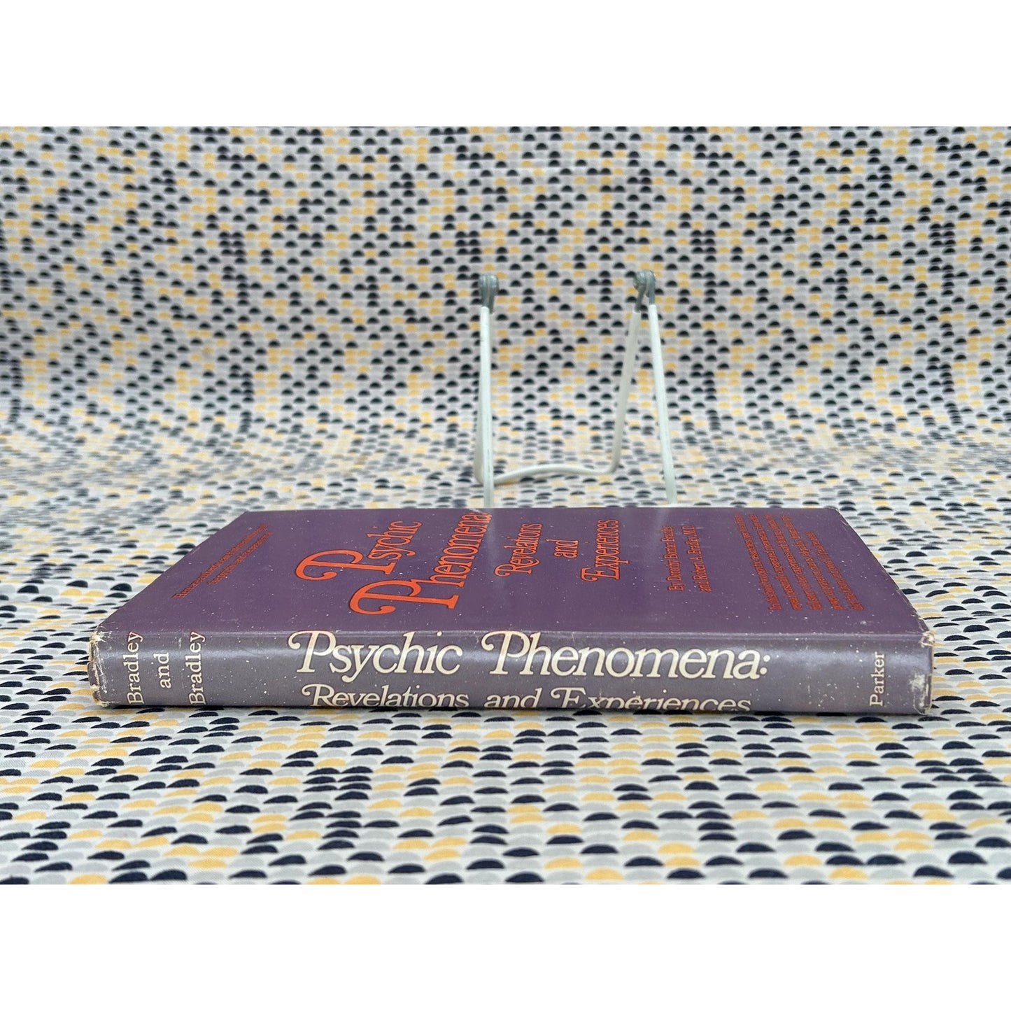 Psychic Phenomena: Revelations And Experiences - Dorothy and Robert Bradley