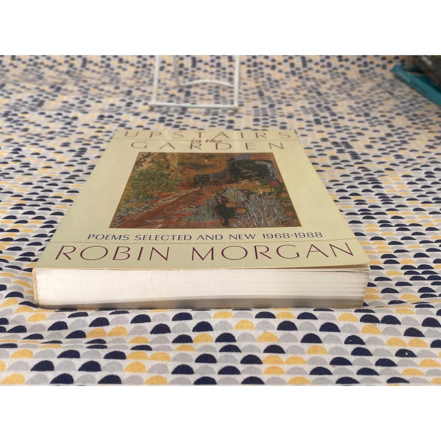 Upstairs In The Garden: Poems Selected And New 1968-1988 - Robin Morgan