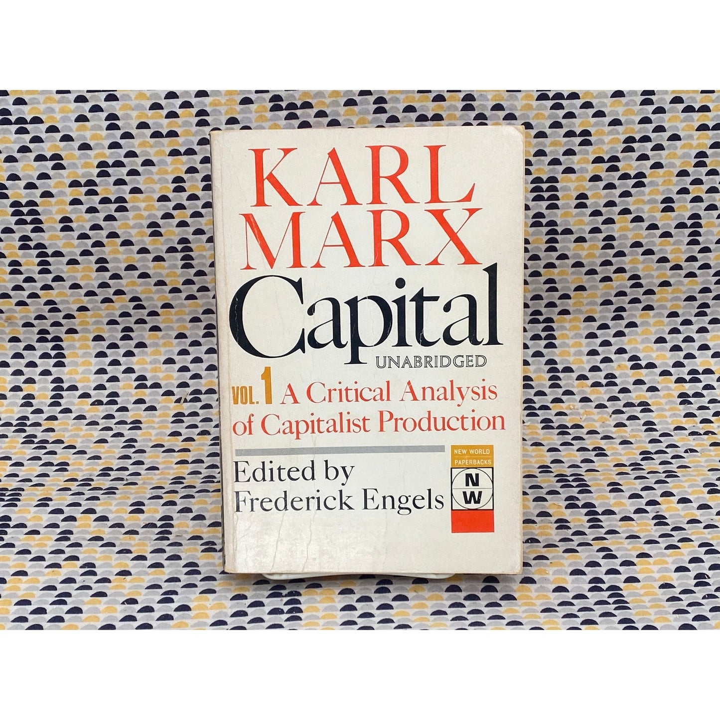 Capital - Volume 1 - Karl Marx - Edited by Frederick Engels - Vintage Paperback Book - New World Edition