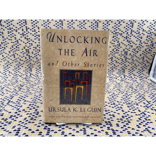 Unlocking The Air - Ursula K. Le Guin - Harper Collins - Hardcover - 1st Edition 1st Printing