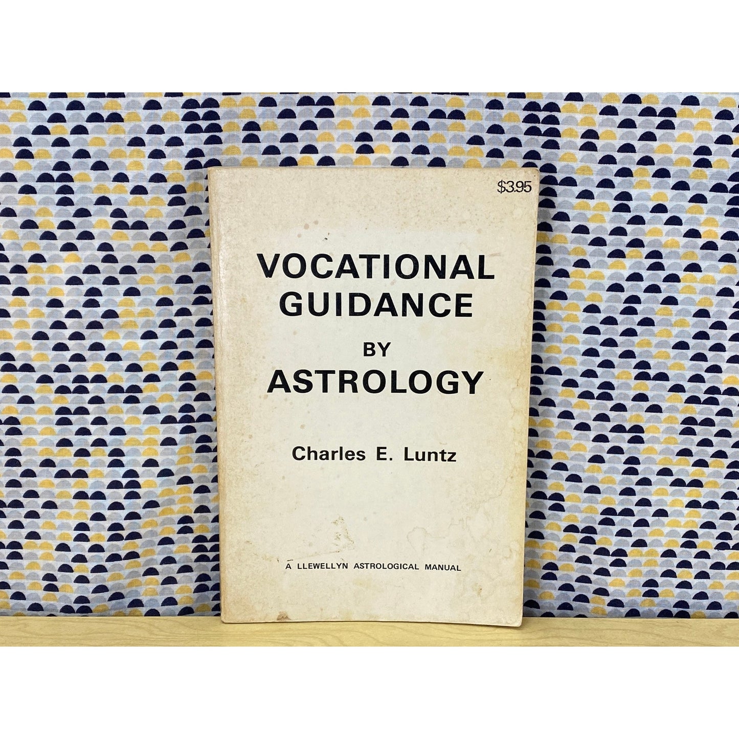Vocational Guidance by Astrology - Charles E. Luntz - 1962 Llewellyn Publications
