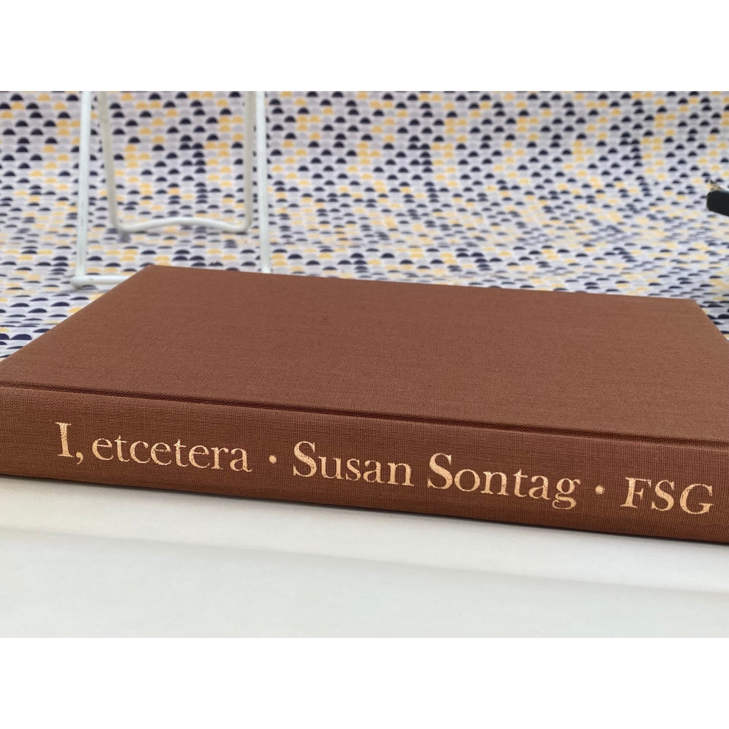 Susan Sontag - I, Etcetera - Vintage Hardcover Book - 1978 Farrar Strauss Giroux Edition