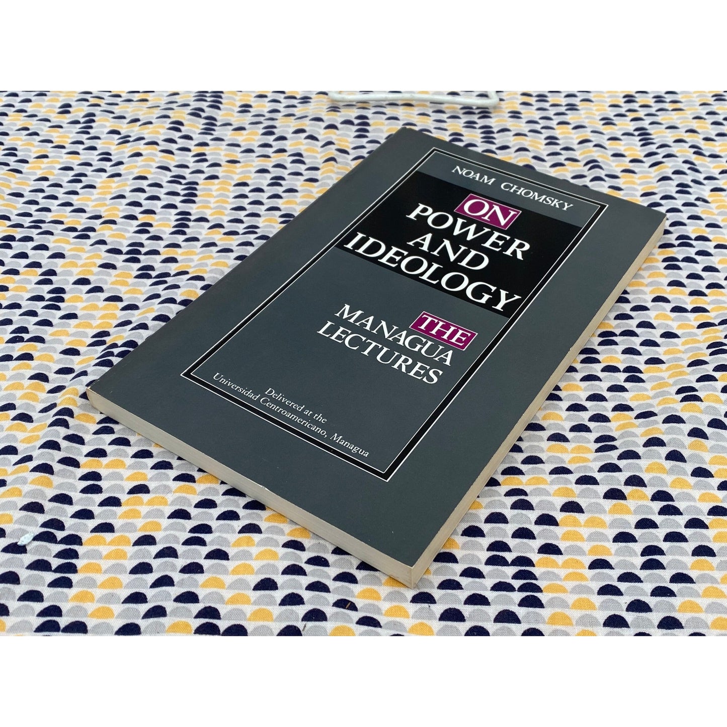 Noam Chomsky - On Power and Ideology - The Managua Lectures - South End Press