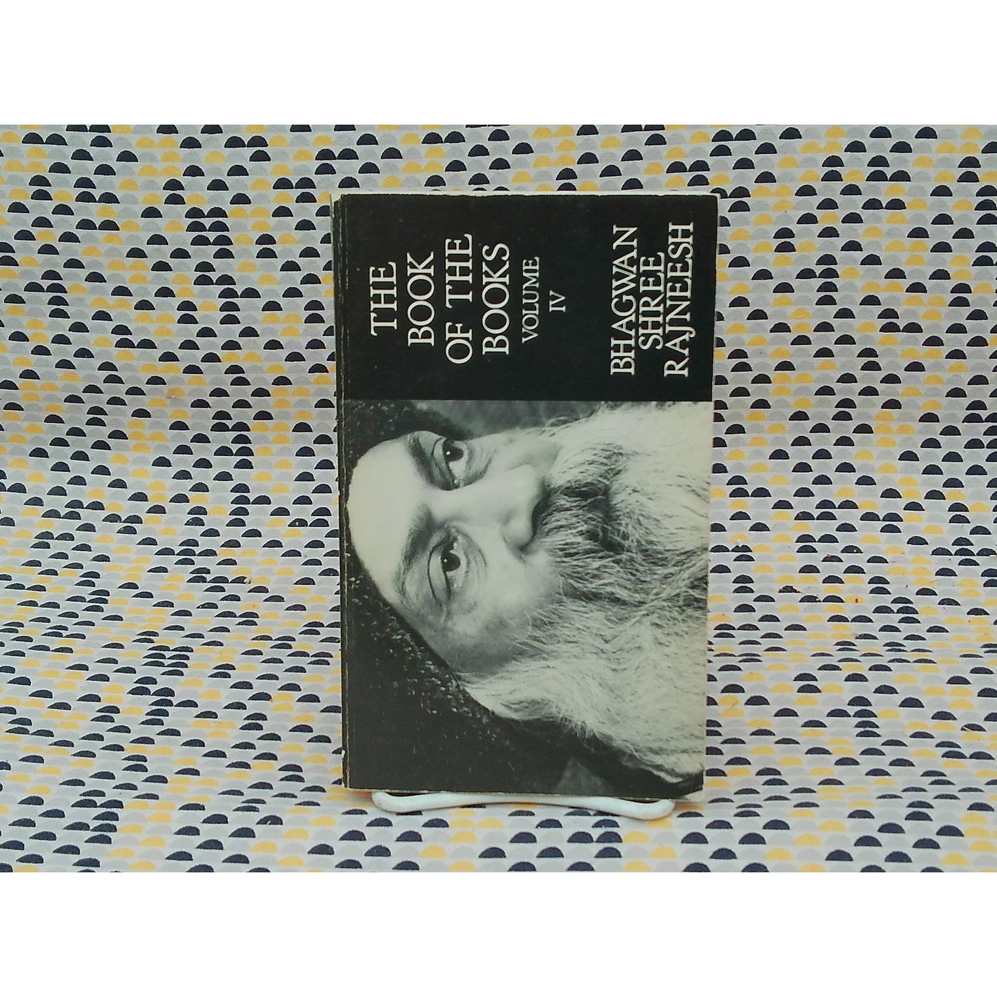 The Book Of The Books: Volume IV - Bhagwan Shree Rajneesh - Rajneesh Foundation