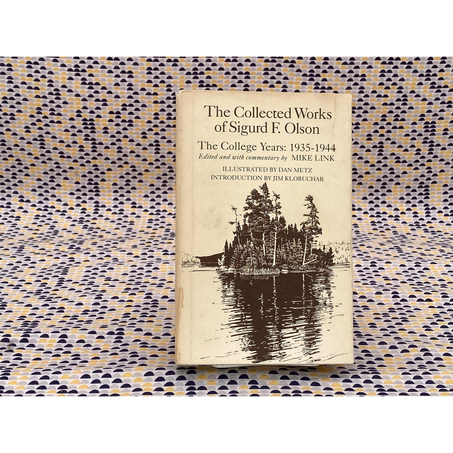 The Collected Works Of Sigurd F. Olson: The College Years 1935-1944 - Mike Link
