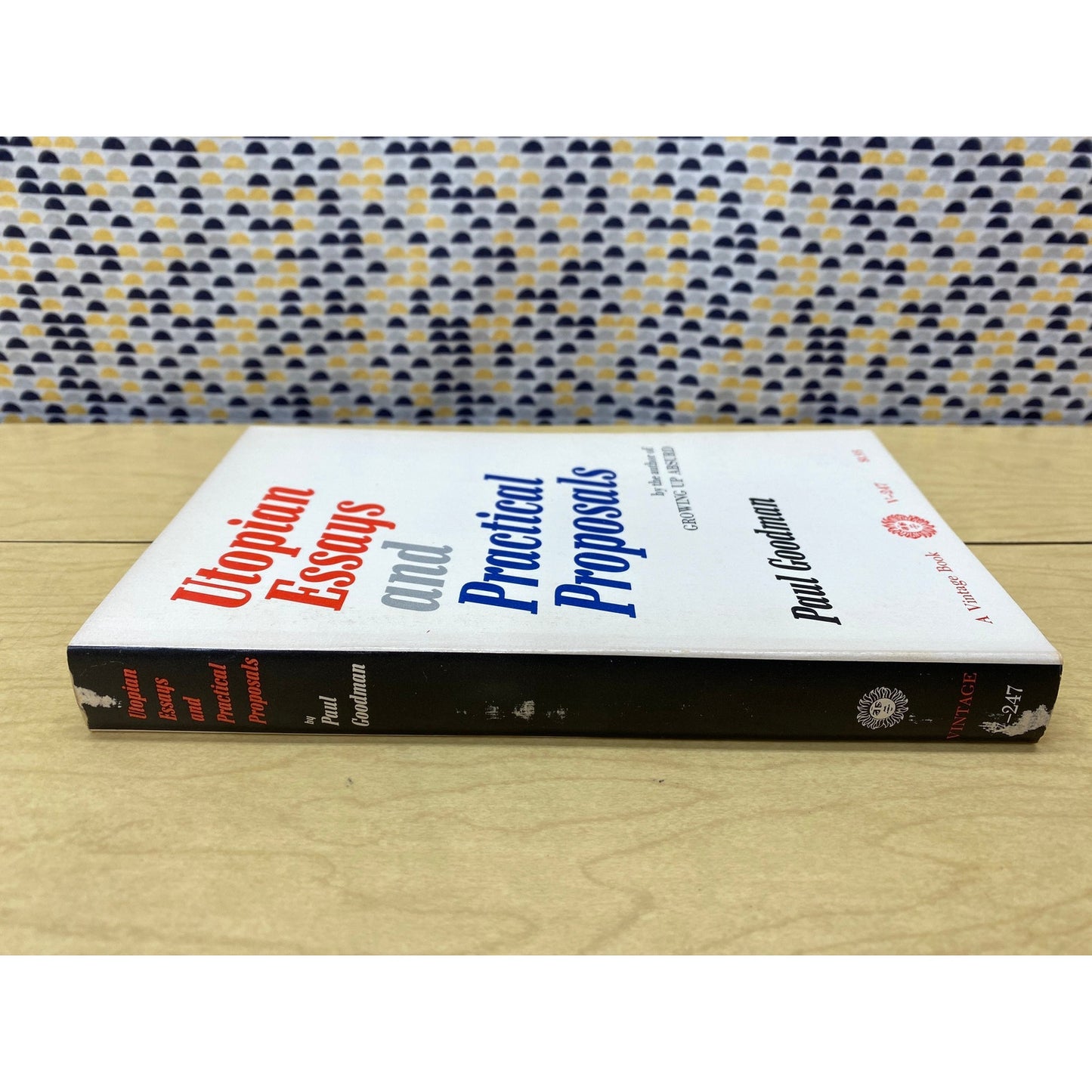 Utopian Essays and Practical Proposals - Paul Goodman - Random House Edition