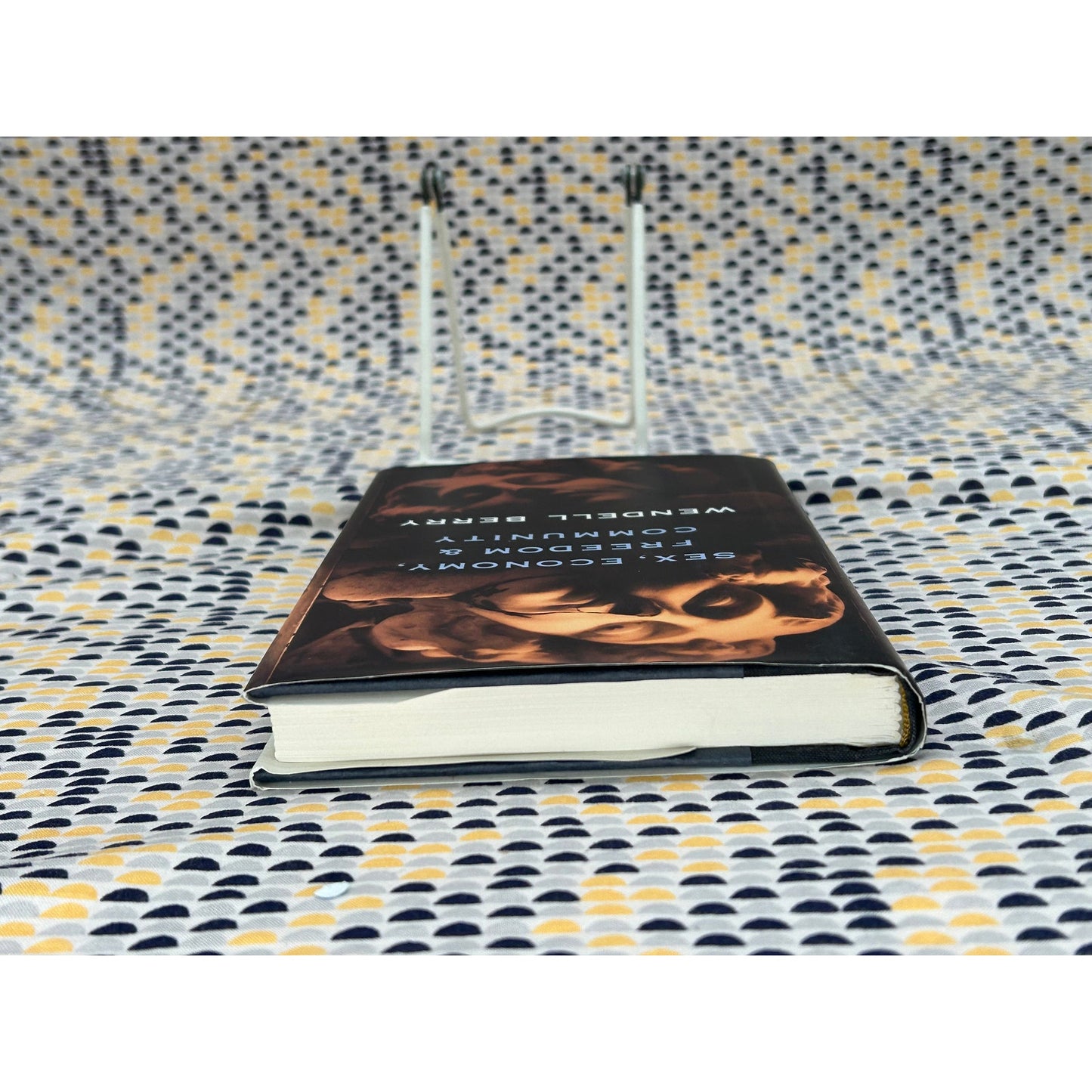Sex, Economy, Freedom & Community - Wendell Berry - Hardcover - Pantheon Books