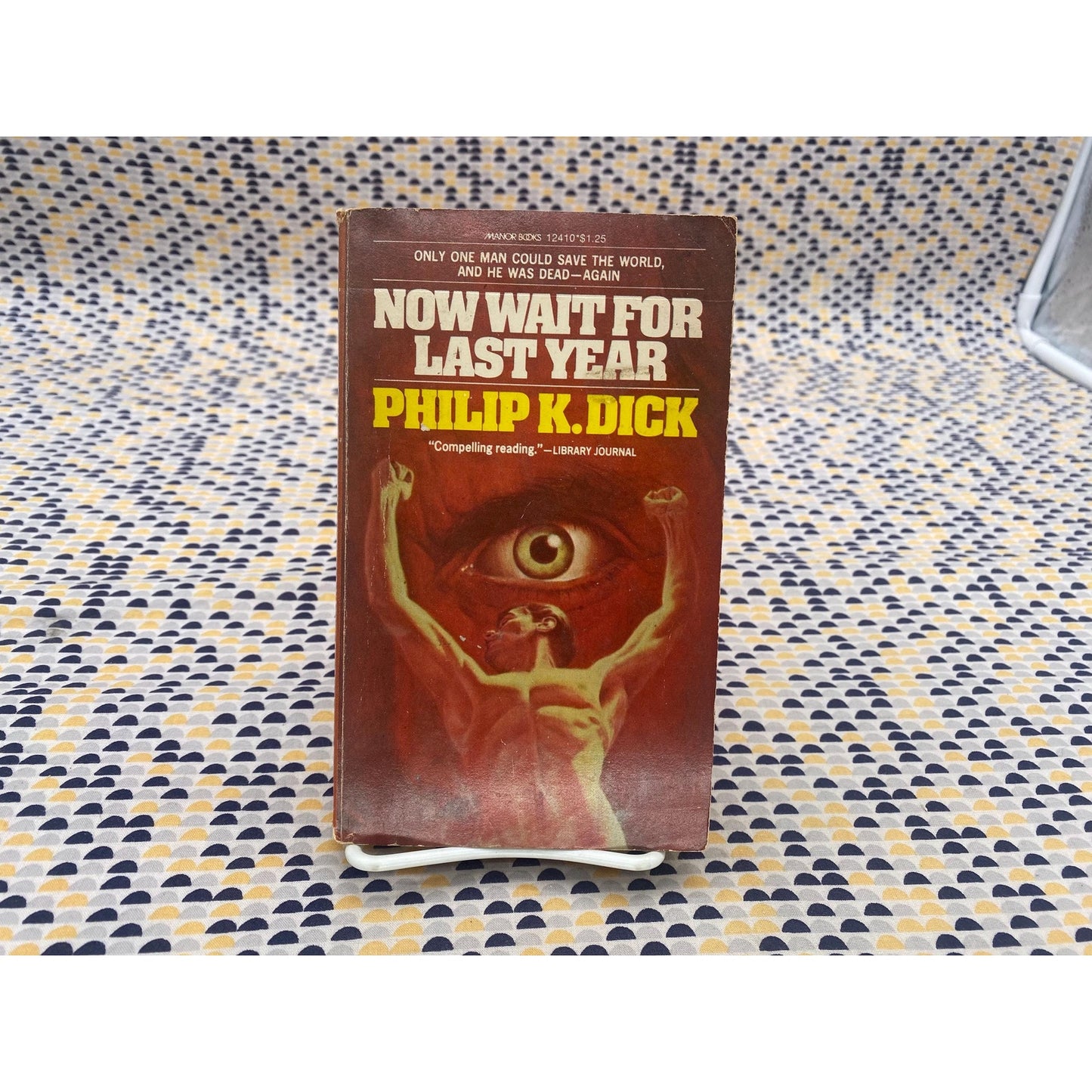 Now Wait For Last Year - Philip K. Dick - Vintage Paperback Book - Manor Books Edition