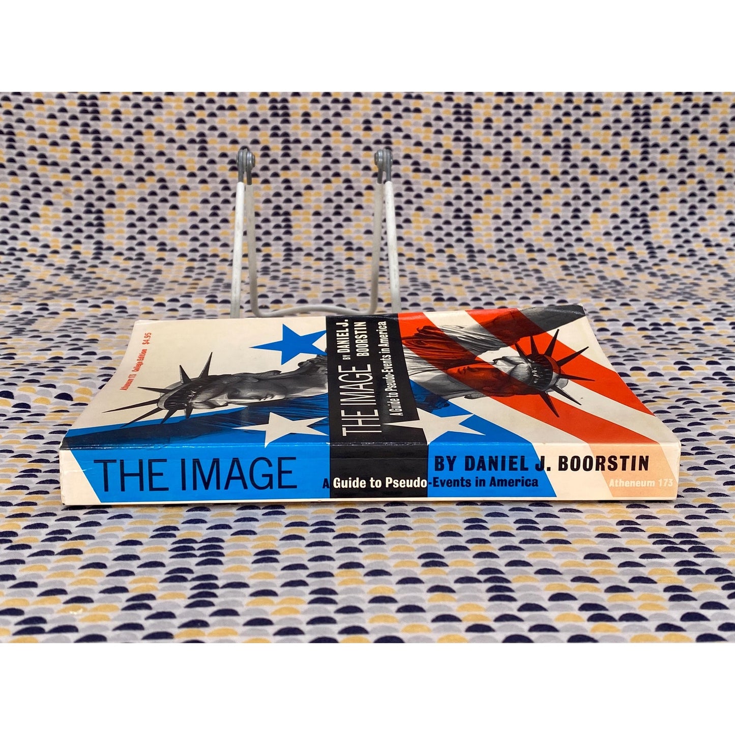 The Image: A Guide To Pseudo-Events In America - Daniel J. Boorstin - Vintage Paperback Book - Atheneum Edition