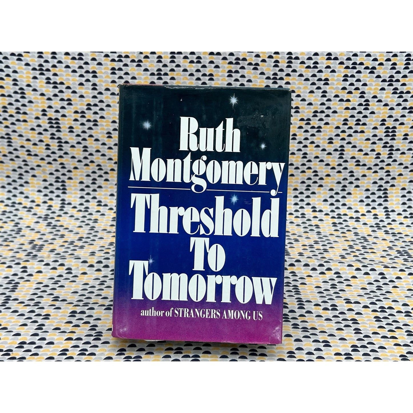 Threshold To Tomorrow - Ruth Montgomery - Vintage Hardcover - G.P. Putnam's