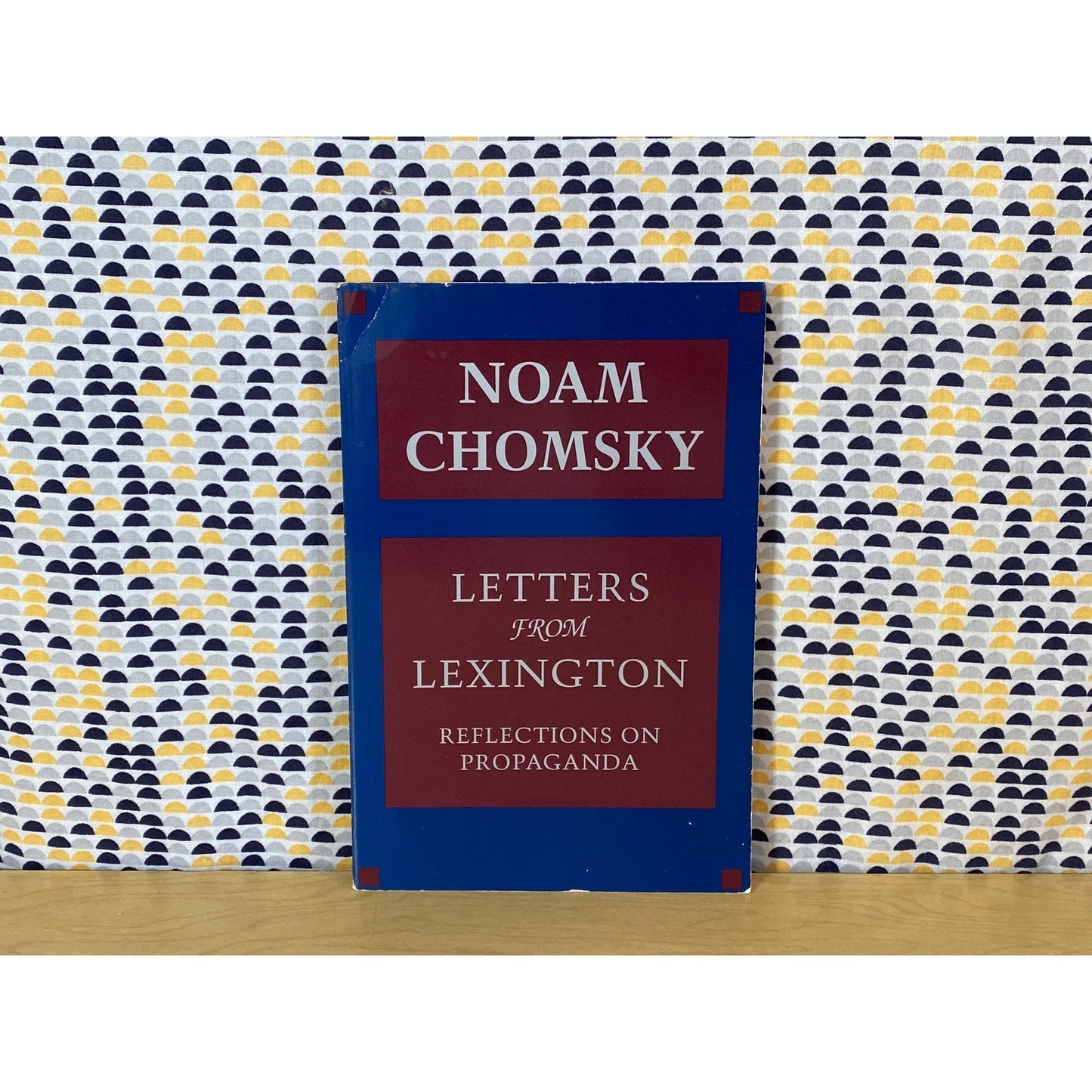 Letters From Lexington - Reflections on Propaganda - Noam Chomsky